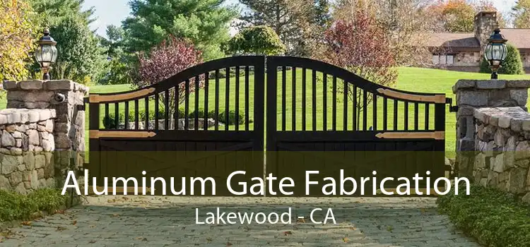 Aluminum Gate Fabrication Lakewood - CA