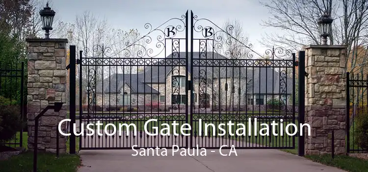 Custom Gate Installation Santa Paula - CA