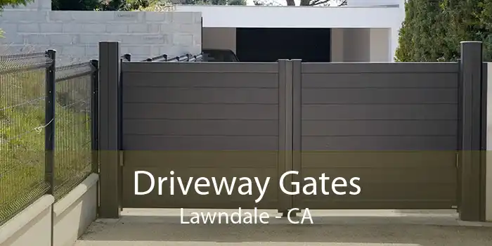 Driveway Gates Lawndale - CA