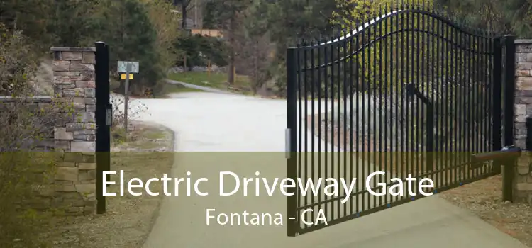 Electric Driveway Gate Fontana - CA