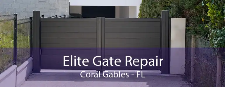 Elite Gate Repair Coral Gables - FL