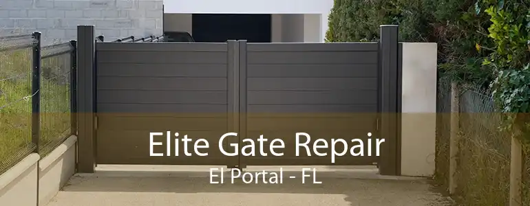 Elite Gate Repair El Portal - FL