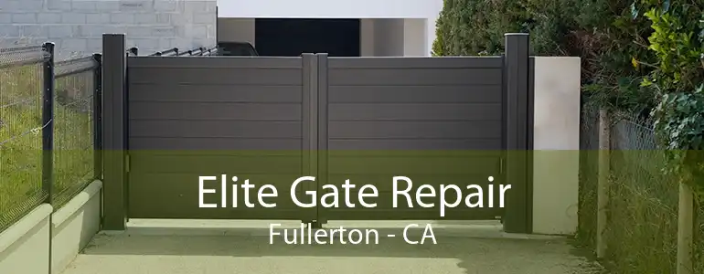 Elite Gate Repair Fullerton - CA