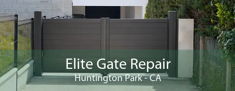 Elite Gate Repair Huntington Park - CA