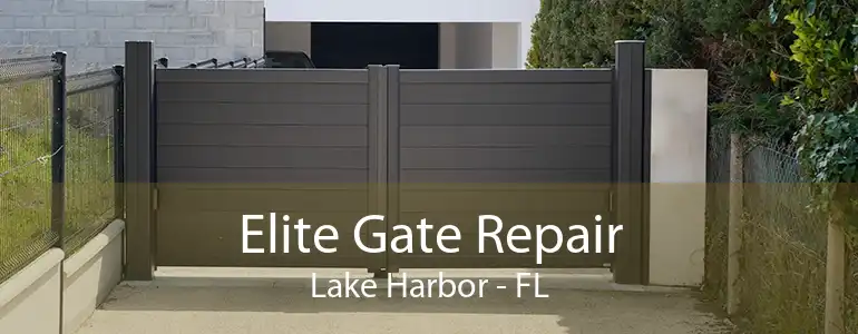 Elite Gate Repair Lake Harbor - FL