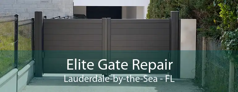 Elite Gate Repair Lauderdale-by-the-Sea - FL