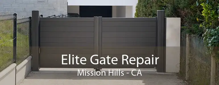 Elite Gate Repair Mission Hills - CA