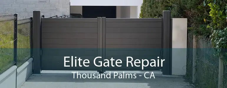 Elite Gate Repair Thousand Palms - CA