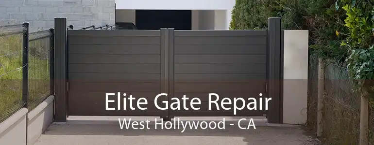 Elite Gate Repair West Hollywood - CA