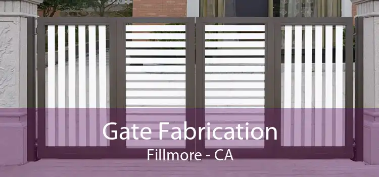 Gate Fabrication Fillmore - CA