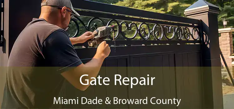  Gate Repair Miami Dade & Broward County