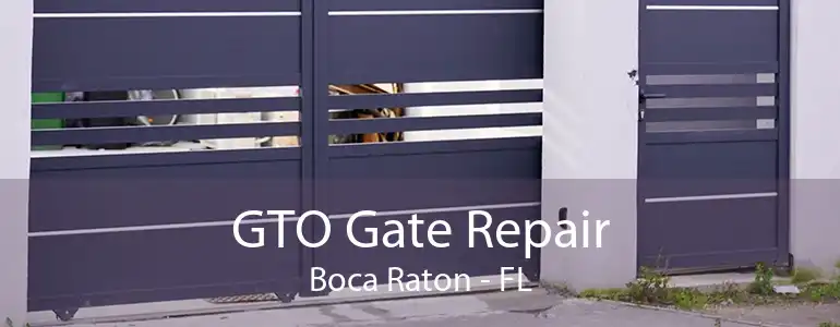 GTO Gate Repair Boca Raton - FL
