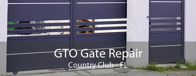 GTO Gate Repair Country Club - FL