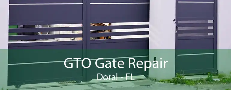 GTO Gate Repair Doral - FL