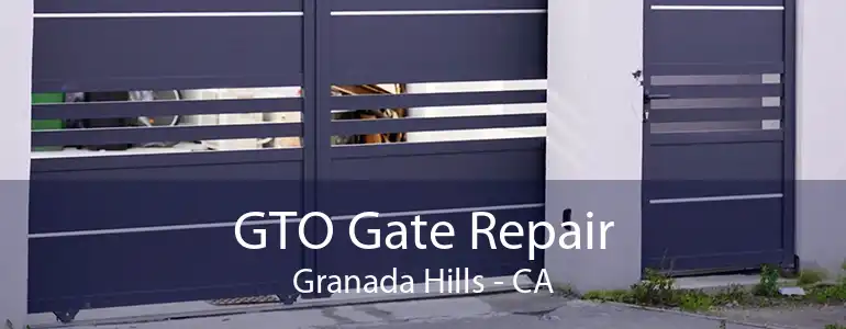 GTO Gate Repair Granada Hills - CA