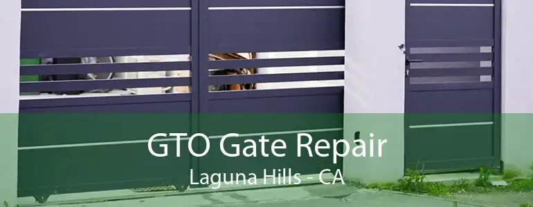 GTO Gate Repair Laguna Hills - CA