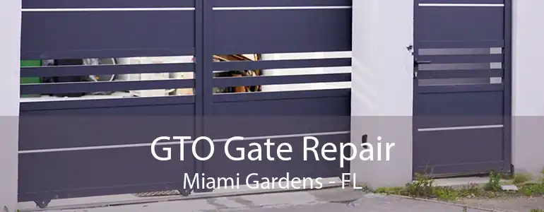 GTO Gate Repair Miami Gardens - FL