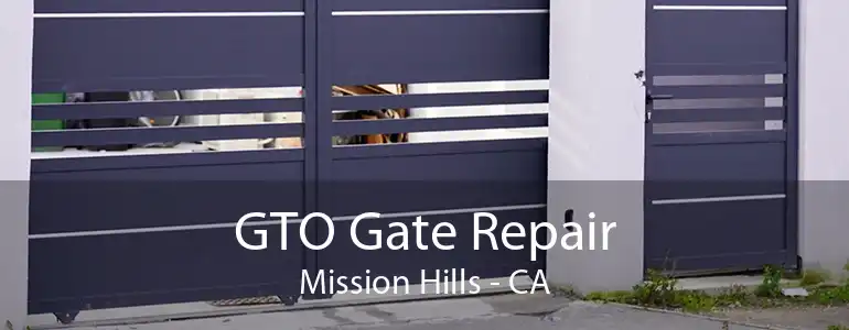 GTO Gate Repair Mission Hills - CA