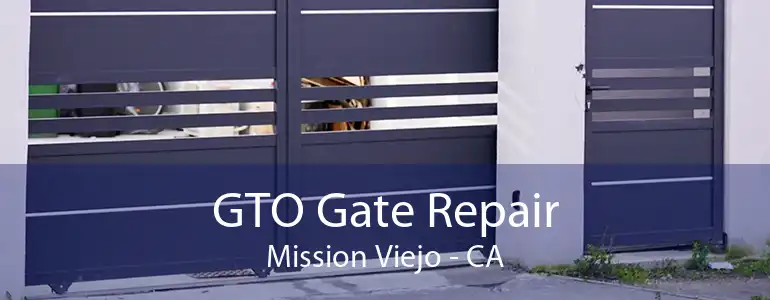 GTO Gate Repair Mission Viejo - CA