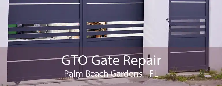 GTO Gate Repair Palm Beach Gardens - FL