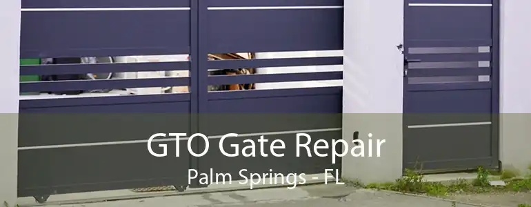 GTO Gate Repair Palm Springs - FL