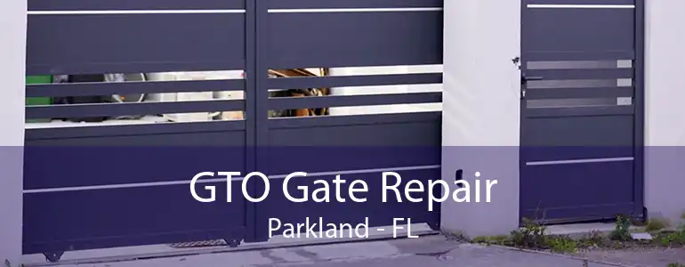 GTO Gate Repair Parkland - FL