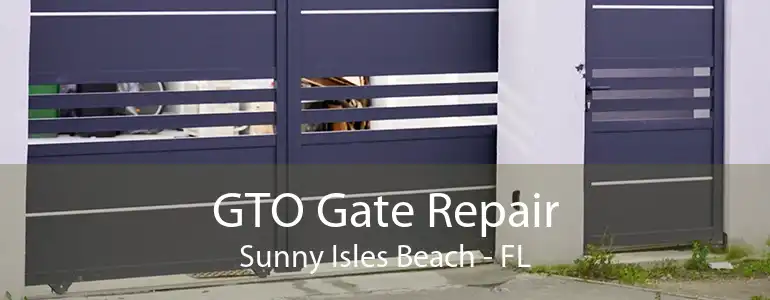 GTO Gate Repair Sunny Isles Beach - FL