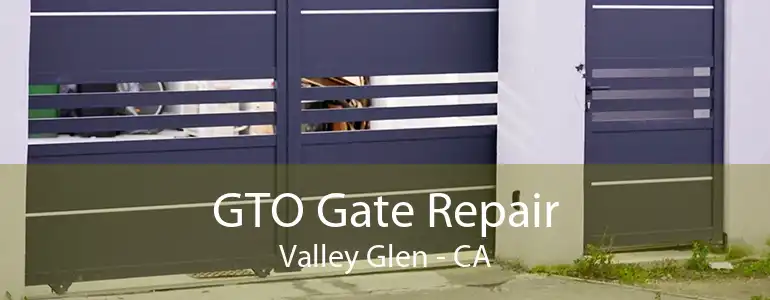 GTO Gate Repair Valley Glen - CA