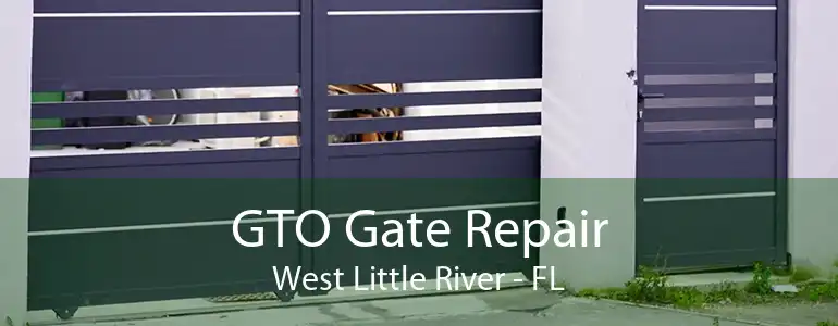 GTO Gate Repair West Little River - FL