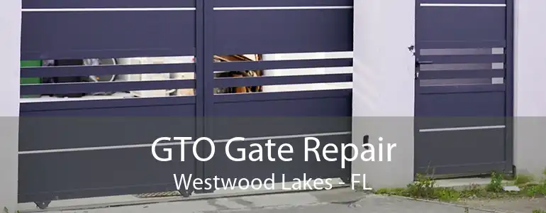 GTO Gate Repair Westwood Lakes - FL