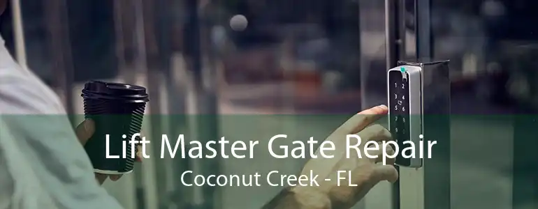 Lift Master Gate Repair Coconut Creek - FL