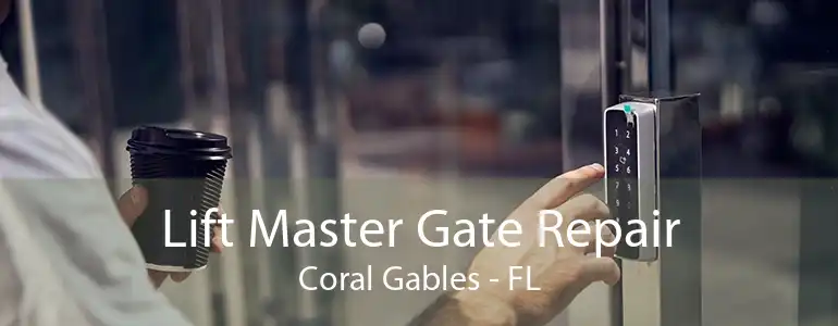 Lift Master Gate Repair Coral Gables - FL