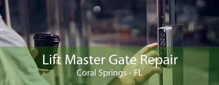 Lift Master Gate Repair Coral Springs - FL