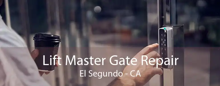 Lift Master Gate Repair El Segundo - CA