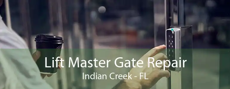 Lift Master Gate Repair Indian Creek - FL