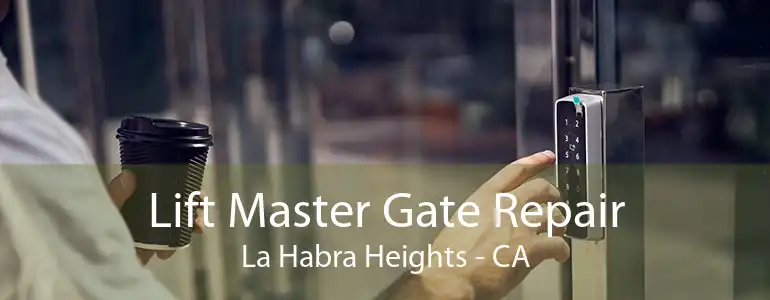 Lift Master Gate Repair La Habra Heights - CA