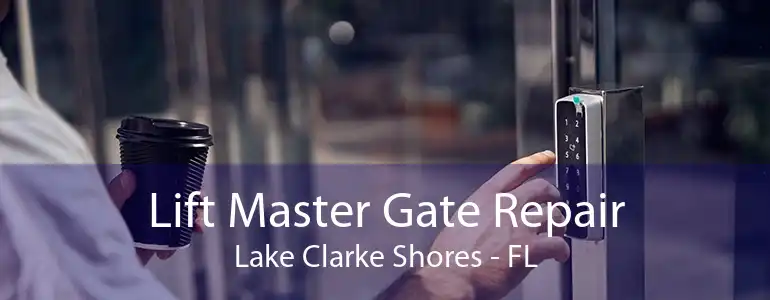 Lift Master Gate Repair Lake Clarke Shores - FL