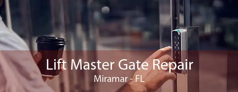 Lift Master Gate Repair Miramar - FL