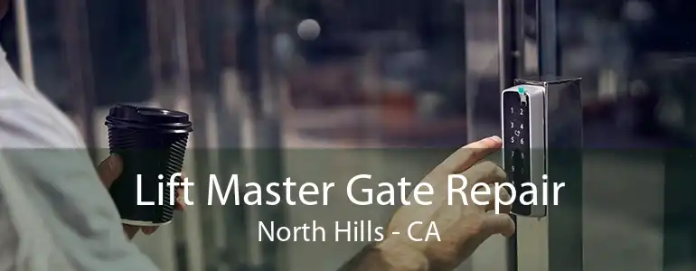 Lift Master Gate Repair North Hills - CA