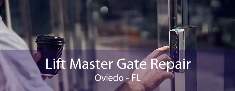 Lift Master Gate Repair Oviedo - FL