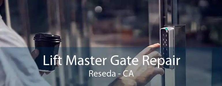 Lift Master Gate Repair Reseda - CA