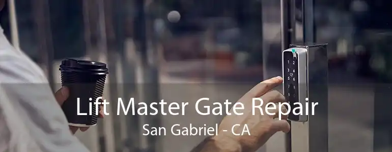 Lift Master Gate Repair San Gabriel - CA