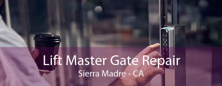 Lift Master Gate Repair Sierra Madre - CA