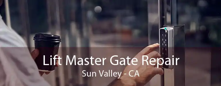 Lift Master Gate Repair Sun Valley - CA