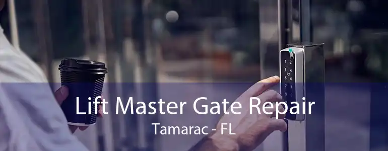 Lift Master Gate Repair Tamarac - FL