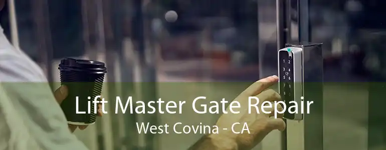 Lift Master Gate Repair West Covina - CA