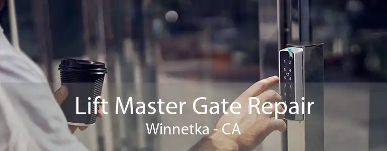 Lift Master Gate Repair Winnetka - CA