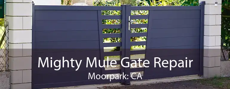 Mighty Mule Gate Repair Moorpark: CA