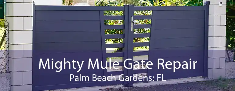 Mighty Mule Gate Repair Palm Beach Gardens: FL