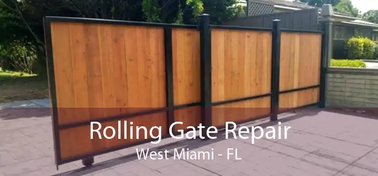 Rolling Gate Repair West Miami - FL